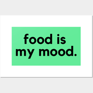 Food is my mood- a food lover design Posters and Art